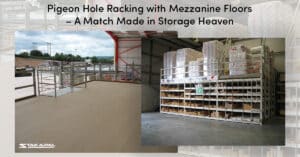 Blog post - Pigeon Hole Racking Mezzanine Floor by Stakapal - Leaders in Innovative Warehouse and Yard Storage Racking Solutions