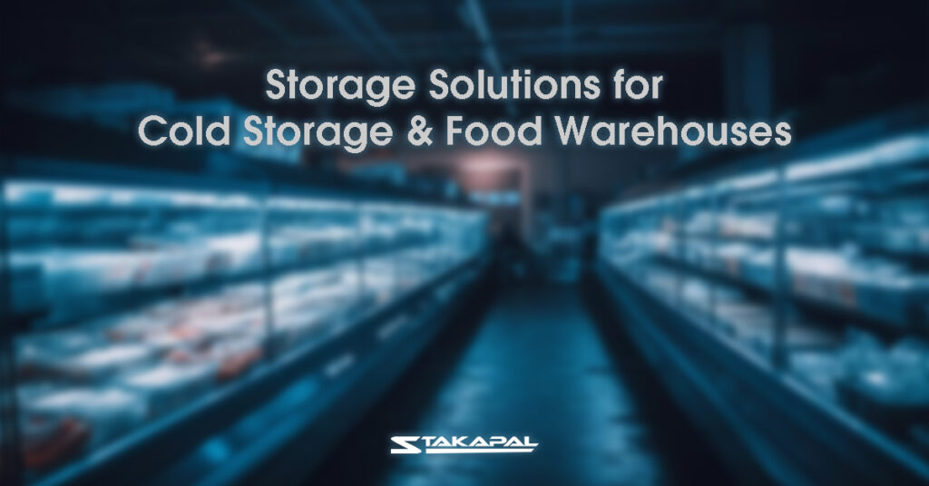 Storage solutions for cold storage and food warehouses - a blog post by Stakapal