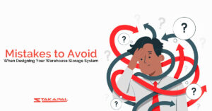 Mistakes to avoid when designing your warehouse storage system - a blog post by Stakapal
