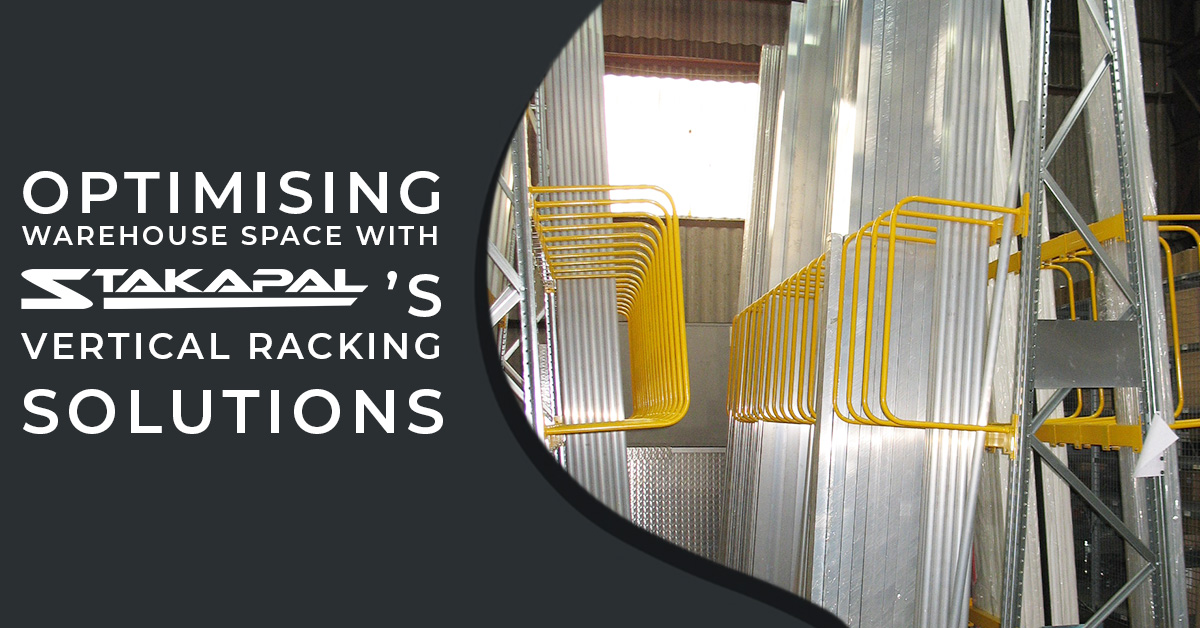 Optimising Warehouse Space with Stakapal's Vertical Racking Solution - a blog post by Stakpal