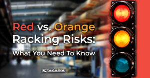 Red vs. Orange Racking Risks: What you need to know - a blog post by Stakapal